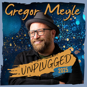 Gregor Meyle - Unplugged Tour 2025