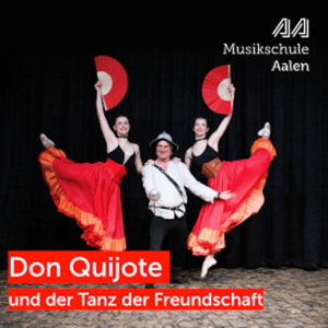 Don Quijote - und der Tanz der Freundschaft