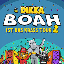 dikka-boah-ist-das-krass-tour-2026
