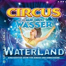 WATERLAND - Zirkus auf dem Wasser | Augsburg