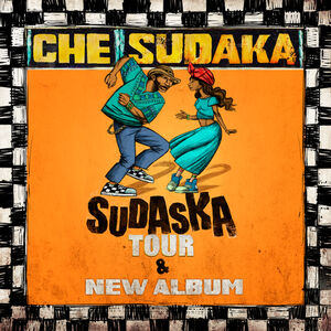 Che Sudaka - SudaSka Tour