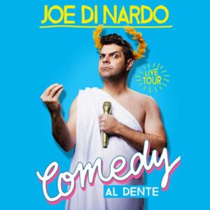 Joe di Nardo - Comedy al Dente