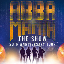 ABBAMANIA THE SHOW - 20th Anniversary Tour