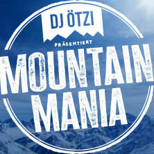 DJ Ötzi präsentiert MOUNTAIN MANIA - Après-Ski wie nie! - Die Party geht weiter!