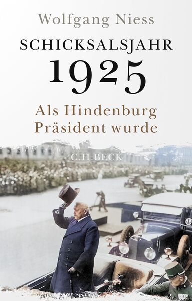 wolfgang-niess-schicksalsjahr-1925-als-hindenburg-prasident-wurde
