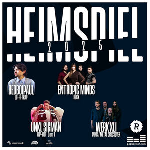 Heimspiel - mit Unkl Sigman, Werk XLI, Entropic Minds und BedBoiPaul