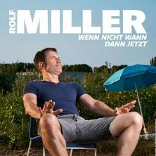 rolf-miller-wenn-nicht-wann-dann-jetzt